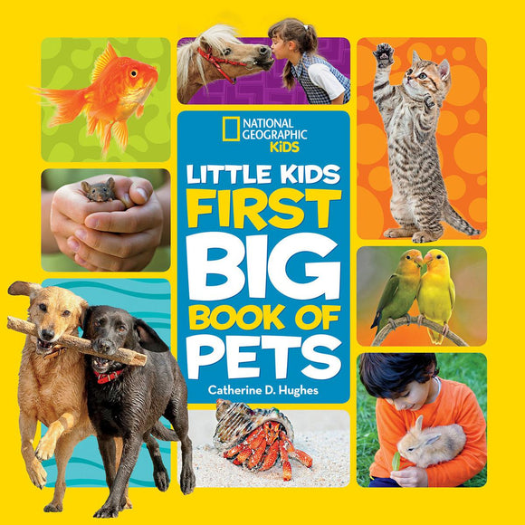 National Geographic Kids: Little Kids First Big Book of Pets