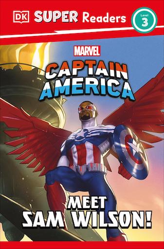 DK Super Readers Level 3: Marvel Captain America Meet Sam Wilson!