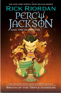 Percy Jackson and the Olympians: The Senior Year Adventures #2: Wrath of the Triple Goddess (HC)