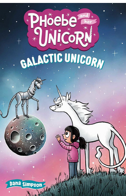 Phoebe and Her Unicorn #22: Galactic Unicorn