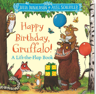 Happy Birthday Gruffalo: A Lift-the-Flap Book