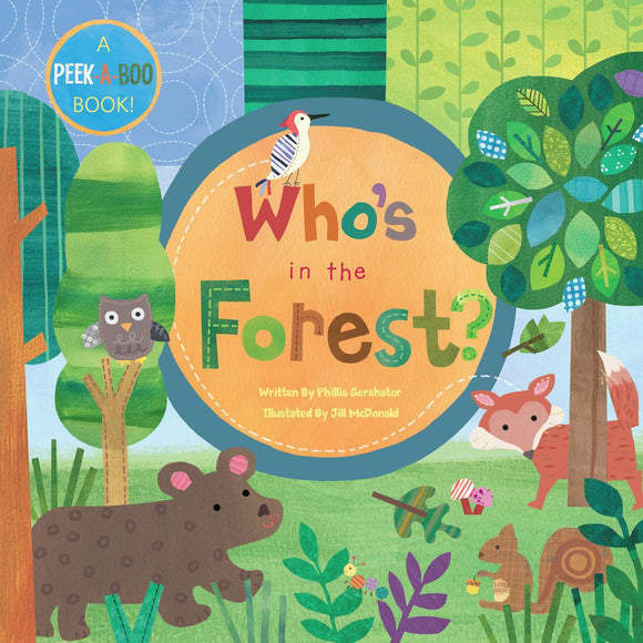 Who's in the Forest? A Peek-a-Boo Book!