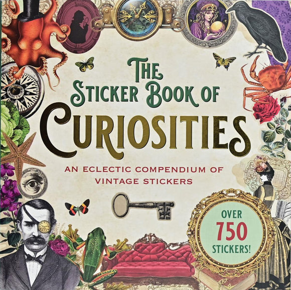 The Sticker Book of Curiosities: An Eclectic Compendium of Vintage Stickers