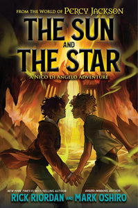 The Sun and the Star: A Nico DiAngelo Adventure from the World of Percy Jackson (HC)