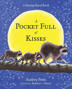 The Kissing Hand: A Pocket Full of Kisses