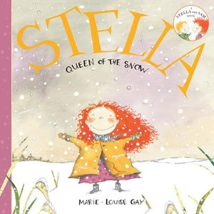 Stella Queen of the Snow: A Stella and Sam Book