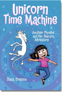 Phoebe and Her Unicorn #20: Unicorn Time Machine