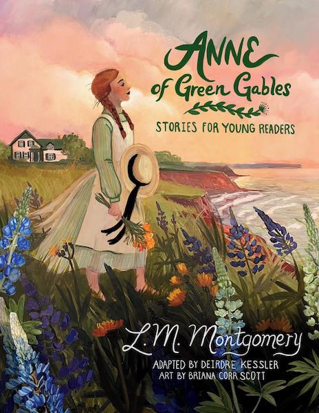 Anne of Green Gables: Stories for Young Readers Adapted from the Works of L.M. Montgomery