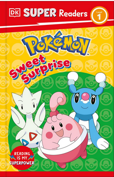 DK Super Readers Level 1: Pokemon: Sweet Surprise