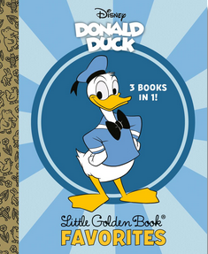 Disney Donald Duck: A Little Golden Book Collection