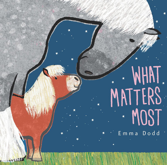 Emma Dodd's What Matters Most