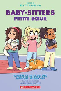 Baby-Sitters Petite soeur N° 4: Karen et le club des minous mignons