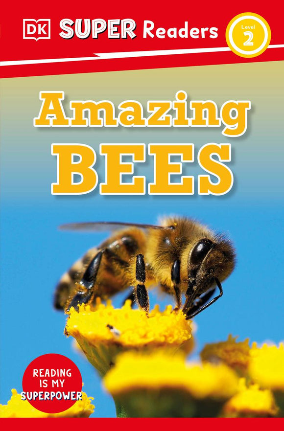 DK Super Readers Level 2: Amazing Bees