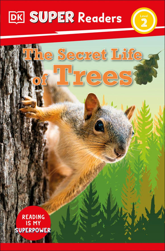 DK Super Readers Level 2: The Secret Life of Trees