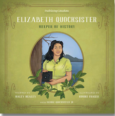 Trailblazing Canadians: Elizabeth Quocksister: Keeper of History