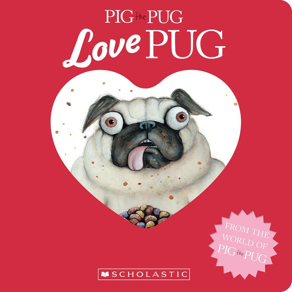 Pig the Pug: Love Pug