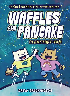A Catstronaut's Kitten Adventure: Waffles and Pancake #1 - Planetary-Yum