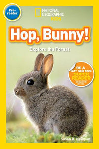 National Geographic Kids Readers Pre-Readers: Hop, Bunny! Explore the Forest