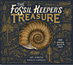 The Fossil Keeper's Treasure: With Amazing Fossils to Touch