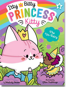 Itty Bitty Princess Kitty #6: The Un-Fairy