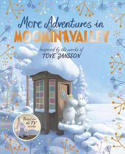 More Adventures in Moominvalley: TV Tie-In. Inspired by the works of Tove Jansson