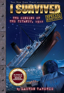 I Survived #1 Special Edition: I Survived the Sinking of the Titanic