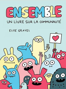 Ensemble: Un livre sur la communauté (Together: A Book About Community)