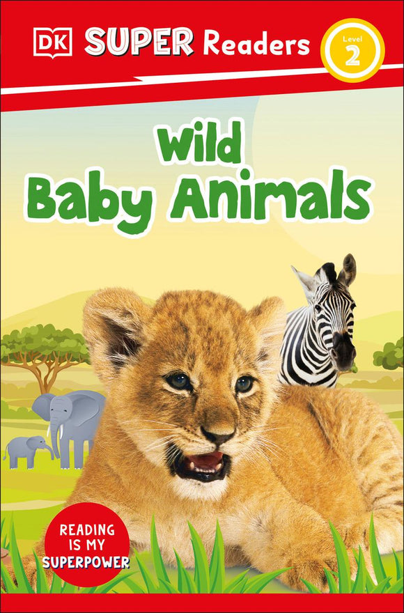 DK Super Readers Level 2: Wild Baby Animals