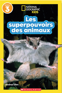 National Geographic Kids: Niveau 3: Les superpouvoirs des animaux