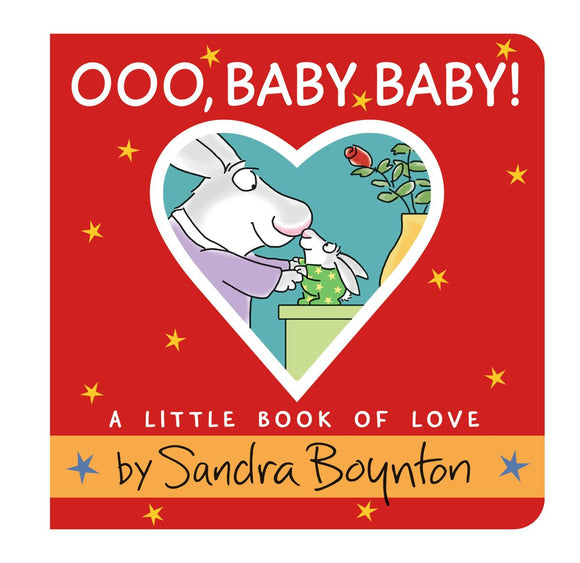 Sandra Boynton's Ooo, Baby, Baby - A Little Book of Love