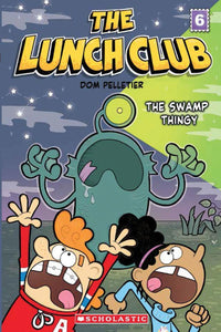 The Lunch Club #6 The Swamp Thingy