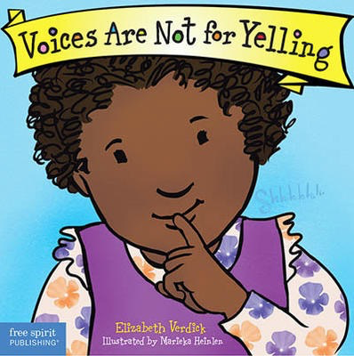 Best Behavior: Voices Are Not for Yelling