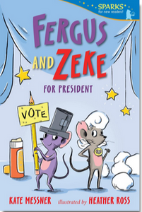 Sparks for New Readers: Fergus and Zeke for President