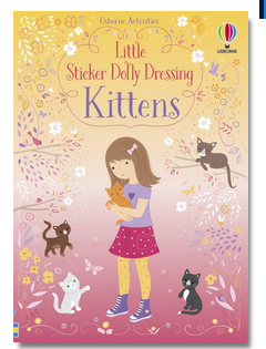 Usborne Activities: Little Sticker Dolly Dressing : Kittens