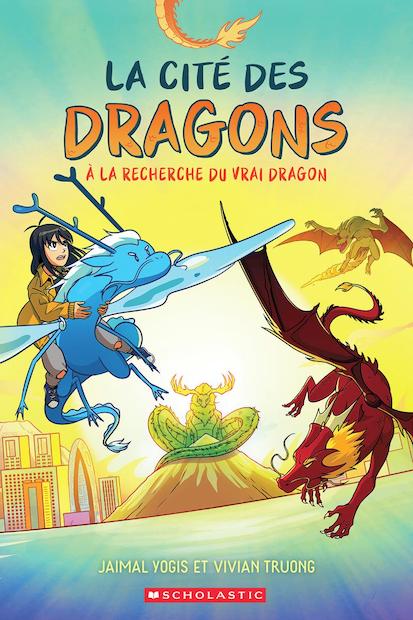 La cité des dragons Nº3:  À la recherche du vrai dragon