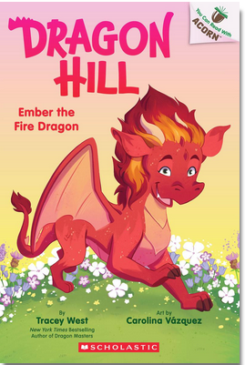 Dragon Hill #1: Ember the Fire Dragon: An Acorn Book
