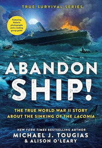 True Survival #1: Abandon Ship! The True World War II Story About the Sinking of the Laconia