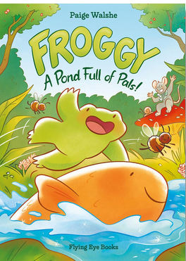 Froggy: A Pond Full of Pals