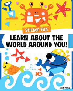 Sticker Fun: Learn About the World Around You!