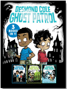 Desmond Cole Ghost Patrol 3 Books in 1!