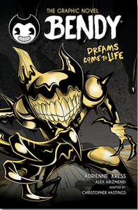 Bendy: The Graphic Novel #1: Dreams Come to Life