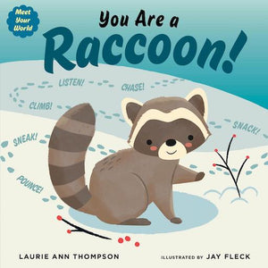 You Are A Raccoon!