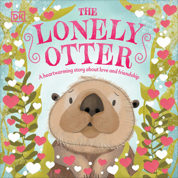 The Lonely Otter: A Heart-Warming Story About Love and Friendship