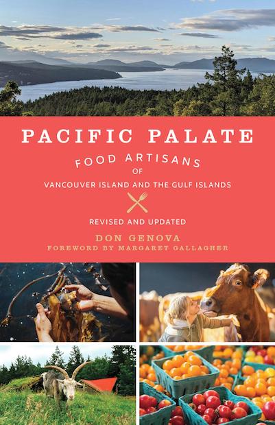 Pacific Palate: Food Artisans of Vancouver Island and the Gulf Islands