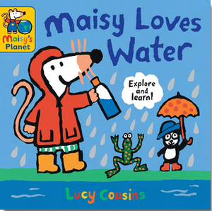 Maisy Loves Water: A Maisy's Planet Book