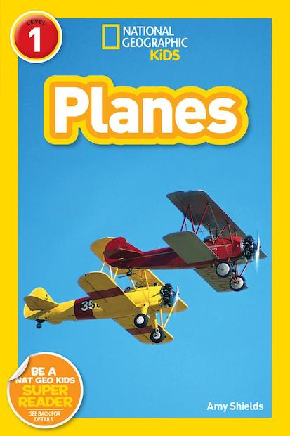 National Geographic Kids Readers, Level 1: Planes