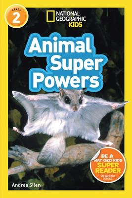 National Geographic Readers Level 2: Animal Super Powers