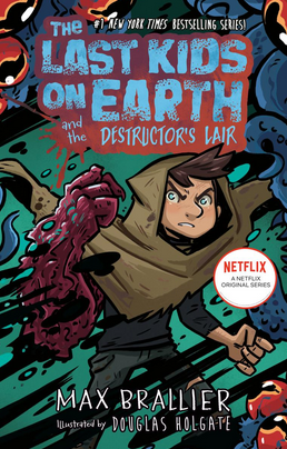 The Last Kids On Earth and the Destructor's Lair