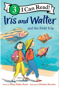 I Can Read Level 3: Iris and Walter and the Field Trip