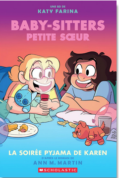 Baby-Sitters Petite soeur Nº8: La soirée pyjama de Karen